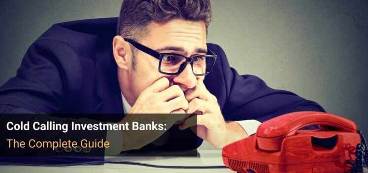 Cold Calling Investment Banks