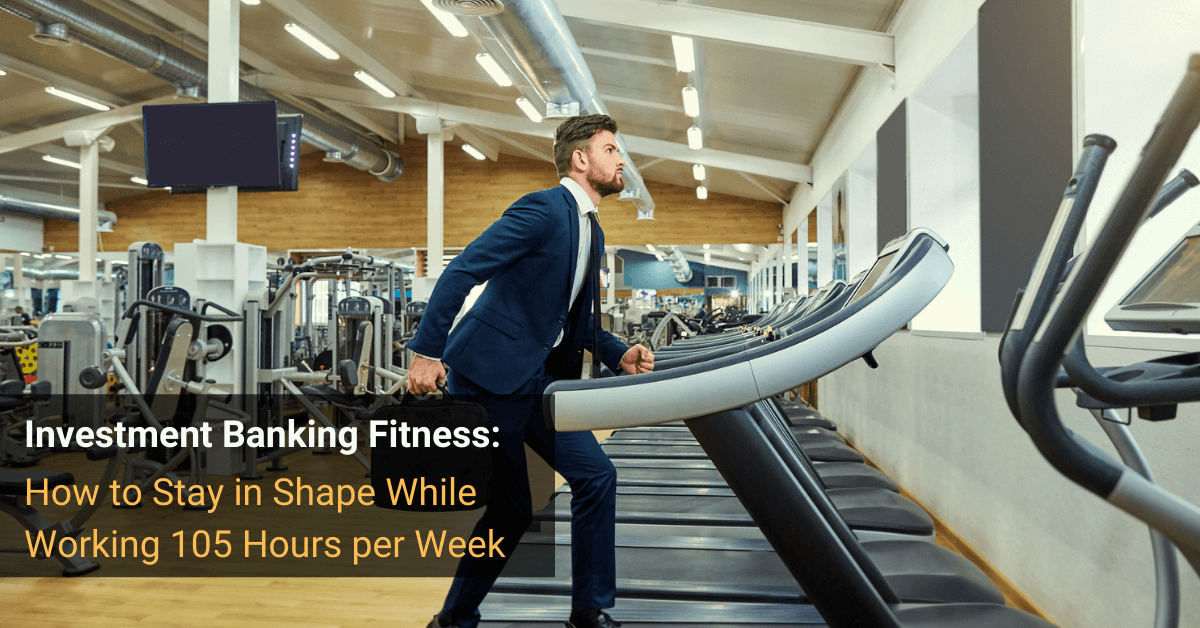 Investment Banking Fitness